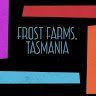 Frost Farms Tasmania